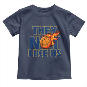 They Not Like Us Basketball Toddler T Shirt Fierce Flame Ball Graphic for Hooops Fans TS02 Navy Print Your Wear