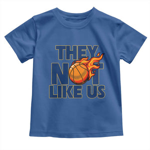 They Not Like Us Basketball Toddler T Shirt Fierce Flame Ball Graphic for Hooops Fans TS02 Royal Blue Print Your Wear