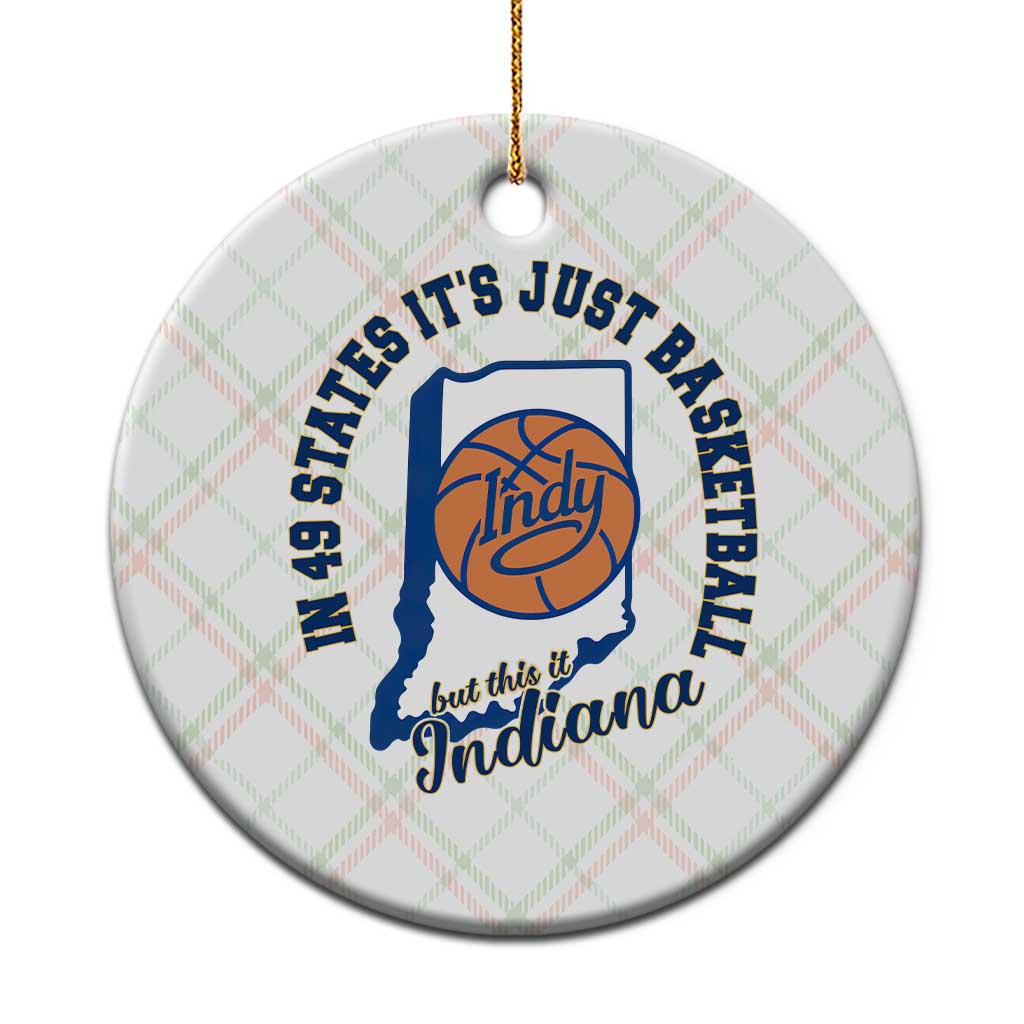 But This Is Indiana Basketball Ceramic Ornament Indy Hoops Pride Sport Lover TS02 1pc Christmas Plaid Print Your Wear