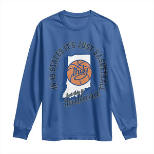 But This Is Indiana Basketball Long Sleeve Shirt Indy Hoops Pride Sport Lover TS02 Royal Blue Print Your Wear