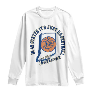 But This Is Indiana Basketball Long Sleeve Shirt Indy Hoops Pride Sport Lover TS02 White Print Your Wear