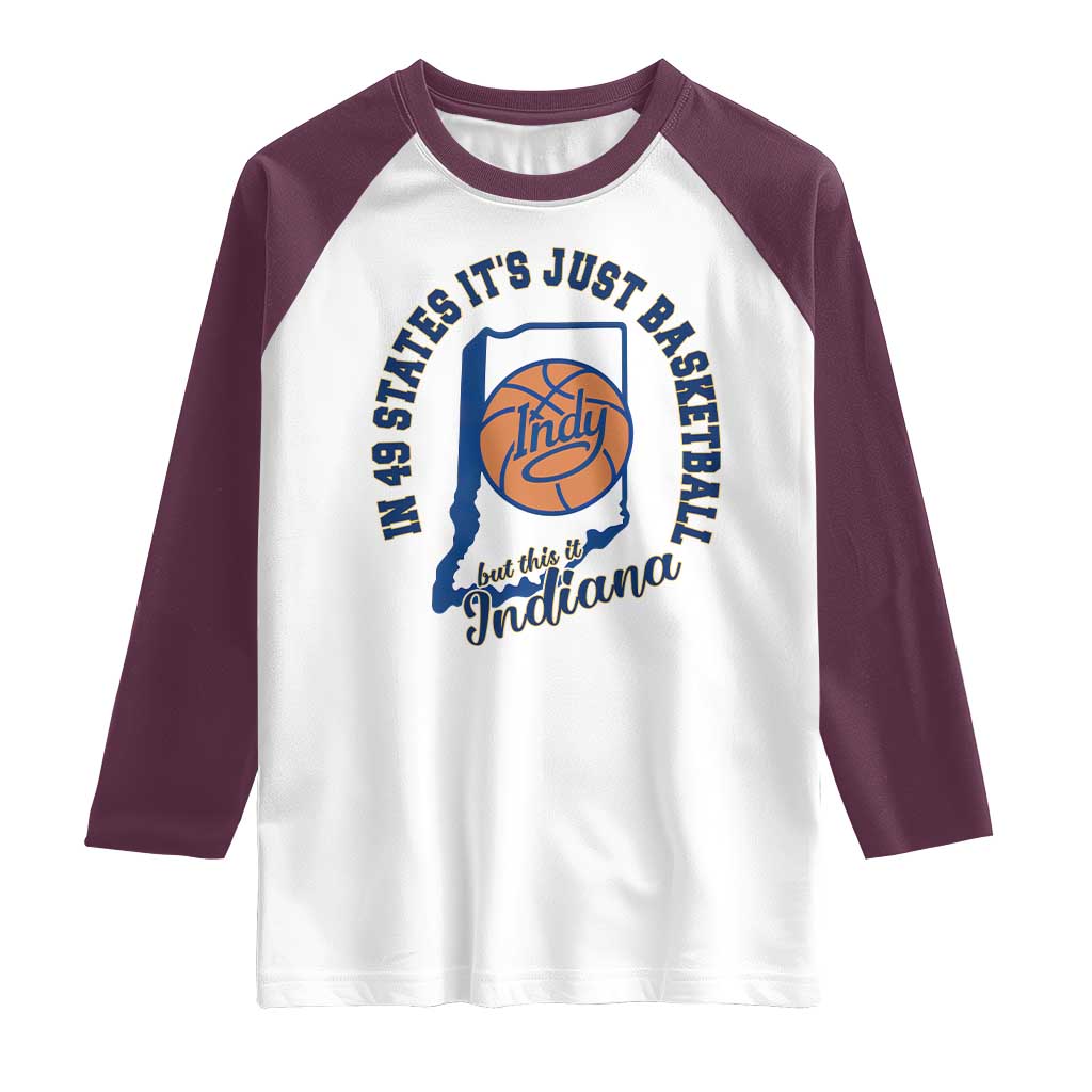 But This Is Indiana Basketball Raglan Shirt Indy Hoops Pride Sport Lover TS02 White Maroon Print Your Wear