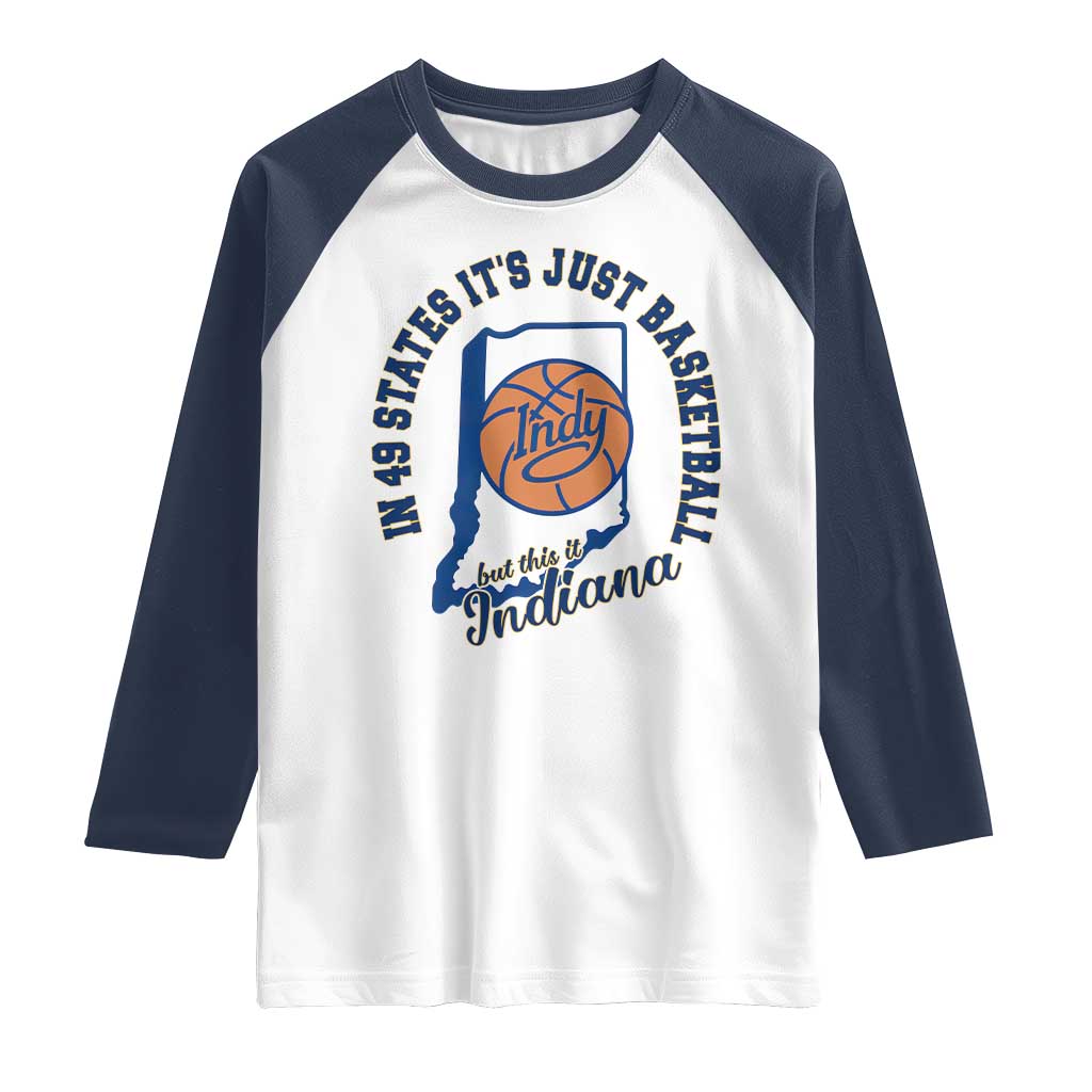 But This Is Indiana Basketball Raglan Shirt Indy Hoops Pride Sport Lover TS02 White Navy Print Your Wear