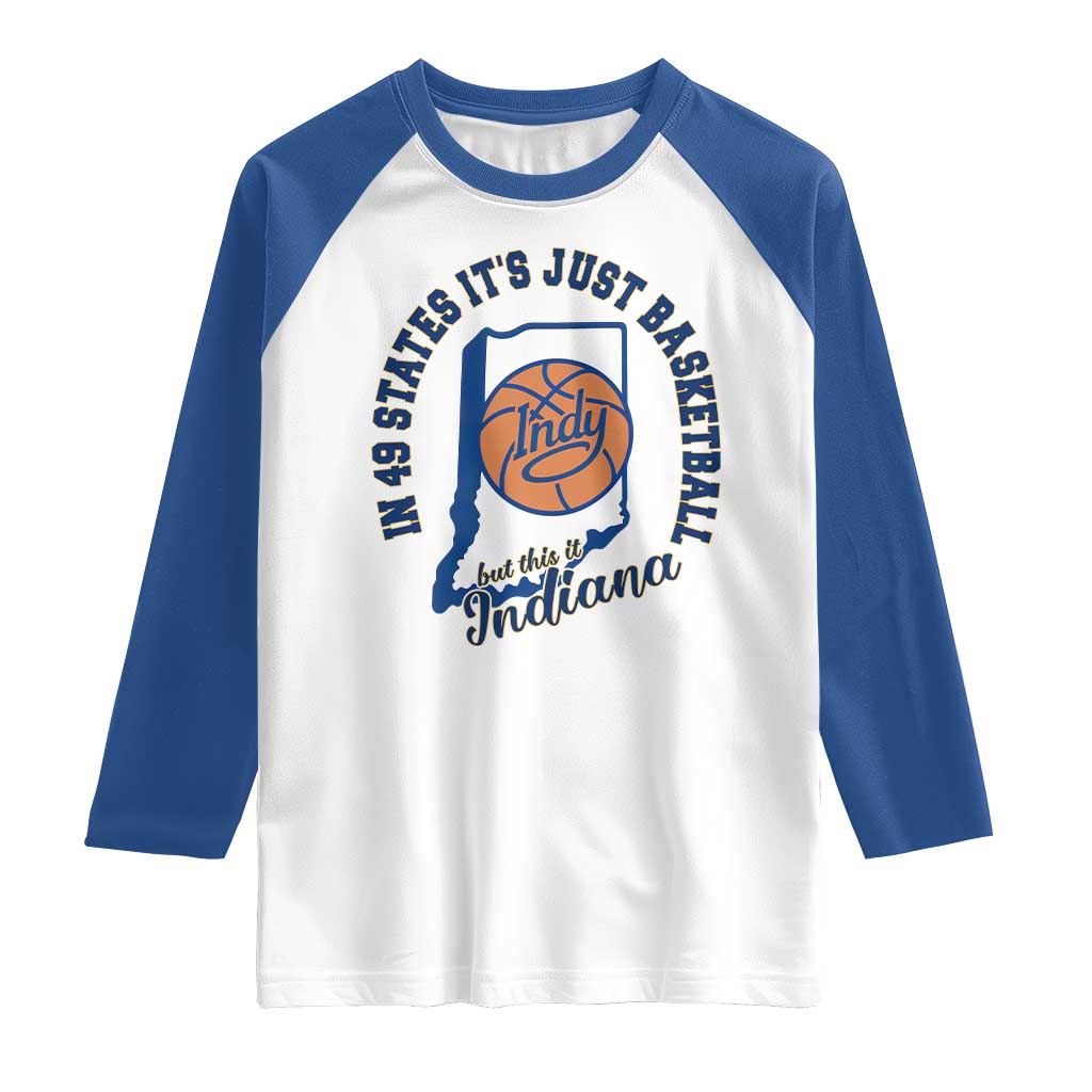 But This Is Indiana Basketball Raglan Shirt Indy Hoops Pride Sport Lover TS02 White Royal Print Your Wear