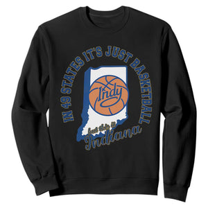 But This Is Indiana Basketball Sweatshirt Indy Hoops Pride Sport Lover TS02 Black Print Your Wear