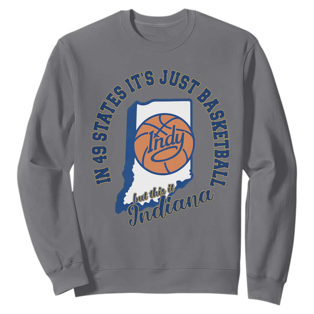 But This Is Indiana Basketball Sweatshirt Indy Hoops Pride Sport Lover TS02 Charcoal Print Your Wear