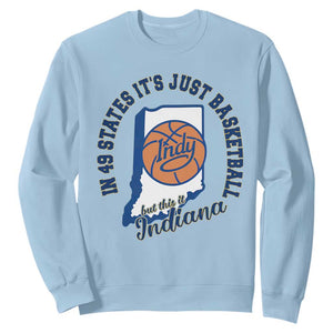But This Is Indiana Basketball Sweatshirt Indy Hoops Pride Sport Lover TS02 Light Blue Print Your Wear
