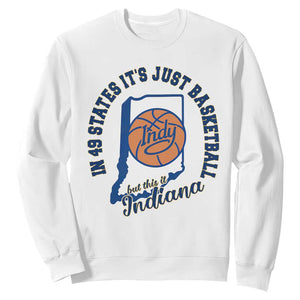 But This Is Indiana Basketball Sweatshirt Indy Hoops Pride Sport Lover TS02 White Print Your Wear