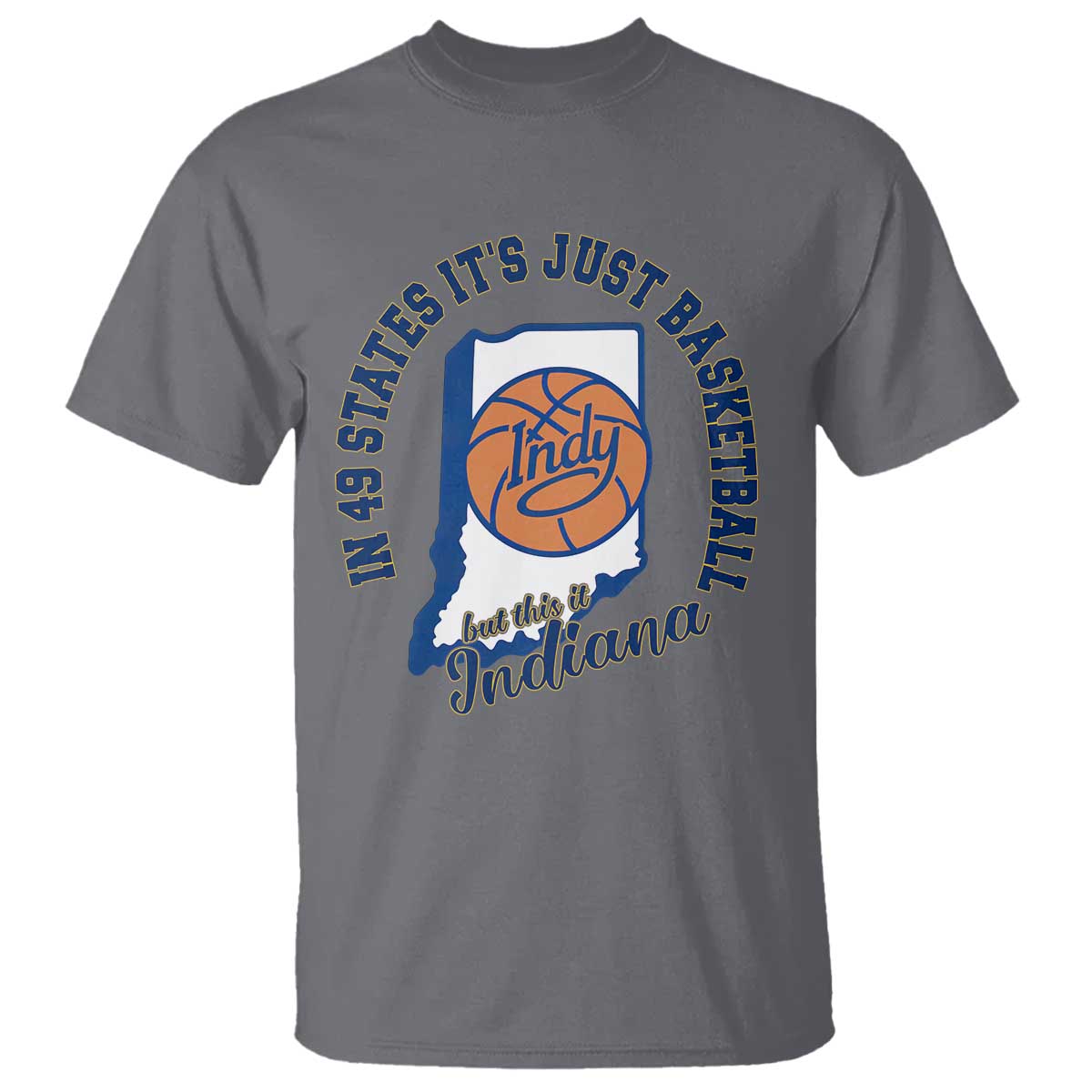 But This Is Indiana Basketball T Shirt - Indy Hoops Pride Sport Lover Fan Tee TS02 Charcoal Print Your Wear