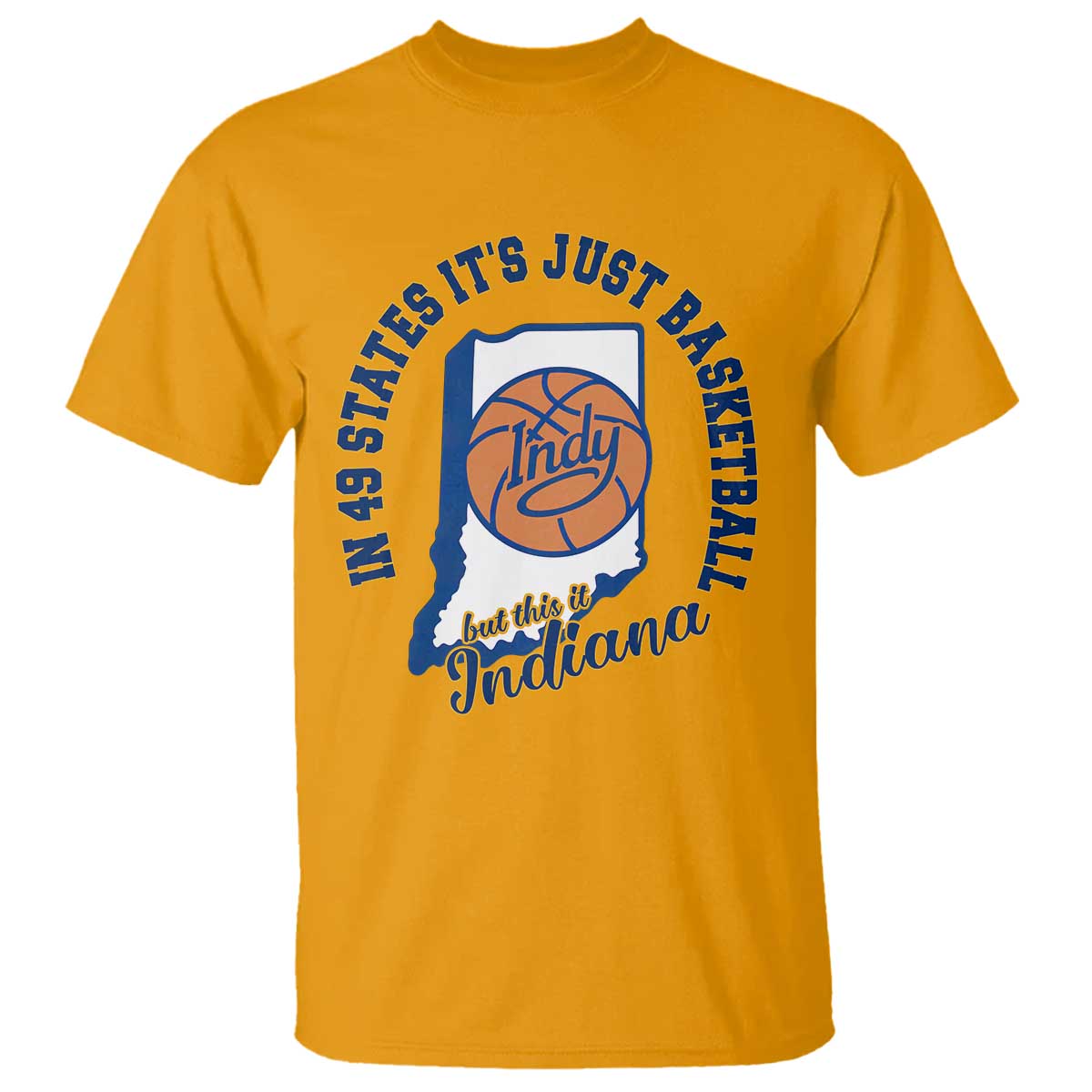 But This Is Indiana Basketball T Shirt - Indy Hoops Pride Sport Lover Fan Tee TS02 Gold Print Your Wear