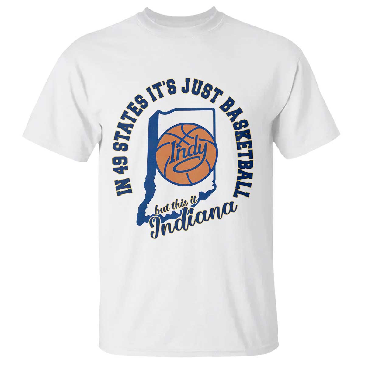 But This Is Indiana Basketball T Shirt - Indy Hoops Pride Sport Lover Fan Tee TS02 White Print Your Wear