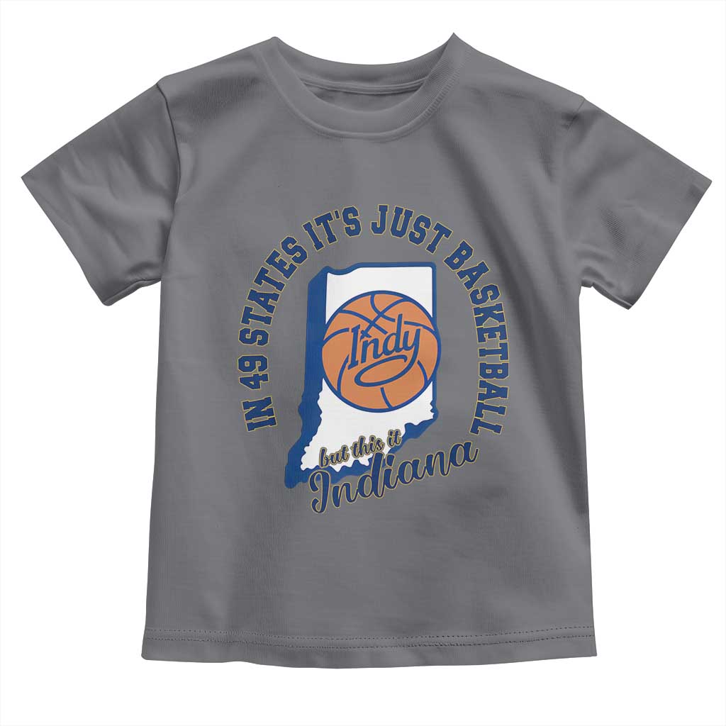 But This Is Indiana Basketball Toddler T Shirt Indy Hoops Pride Sport Lover TS02 Charcoal Print Your Wear