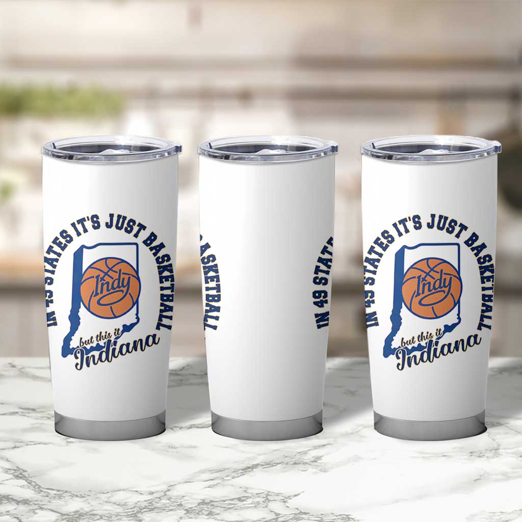 But This Is Indiana Basketball Tumbler Cup Indy Hoops Pride Sport Lover TS02 Print Your Wear