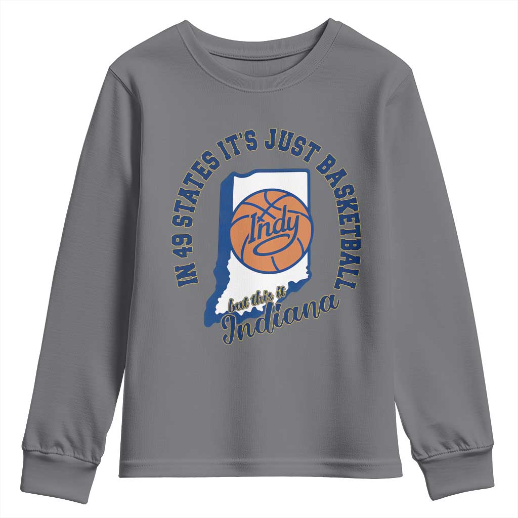 But This Is Indiana Basketball Youth Sweatshirt Indy Hoops Pride Sport Lover TS02 Charcoal Print Your Wear