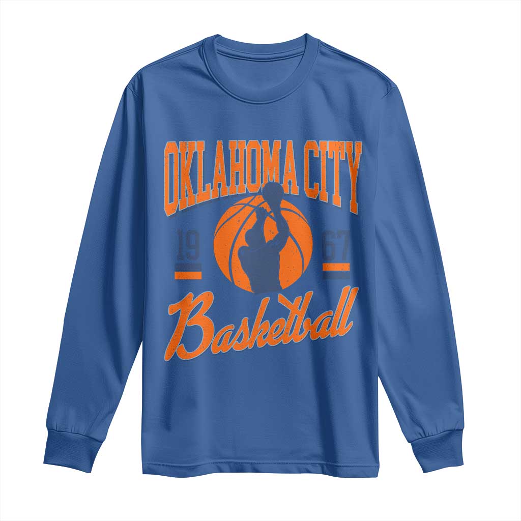 Retro Oklahoma City Basketball Long Sleeve Shirt Vintage OKC Since 1967 Hoops Lover Sports Fan TS02 Royal Blue Print Your Wear