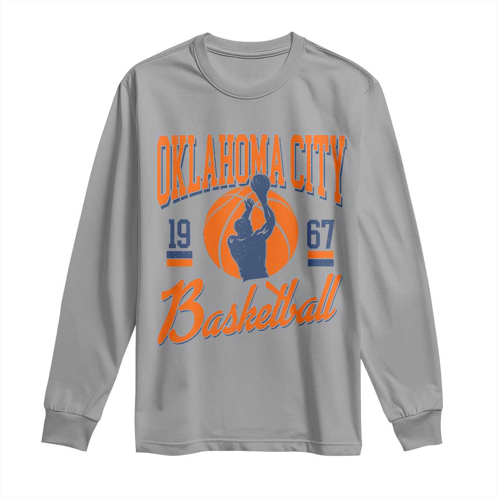 Retro Oklahoma City Basketball Long Sleeve Shirt Vintage OKC Since 1967 Hoops Lover Sports Fan TS02 Sport Gray Print Your Wear
