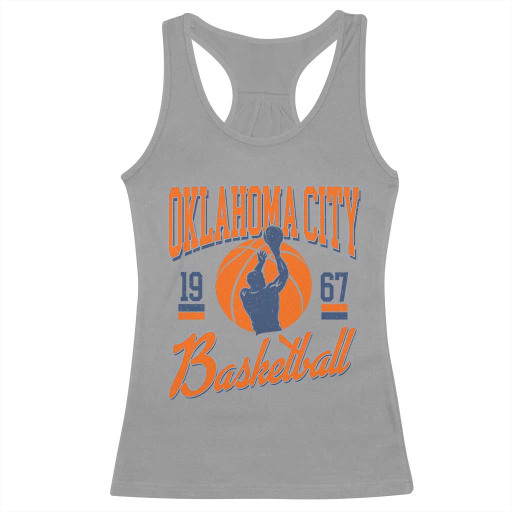 Retro Oklahoma City Basketball Racerback Tank Top Vintage OKC Since 1967 Hoops Lover Sports Fan TS02 Sport Gray Print Your Wear
