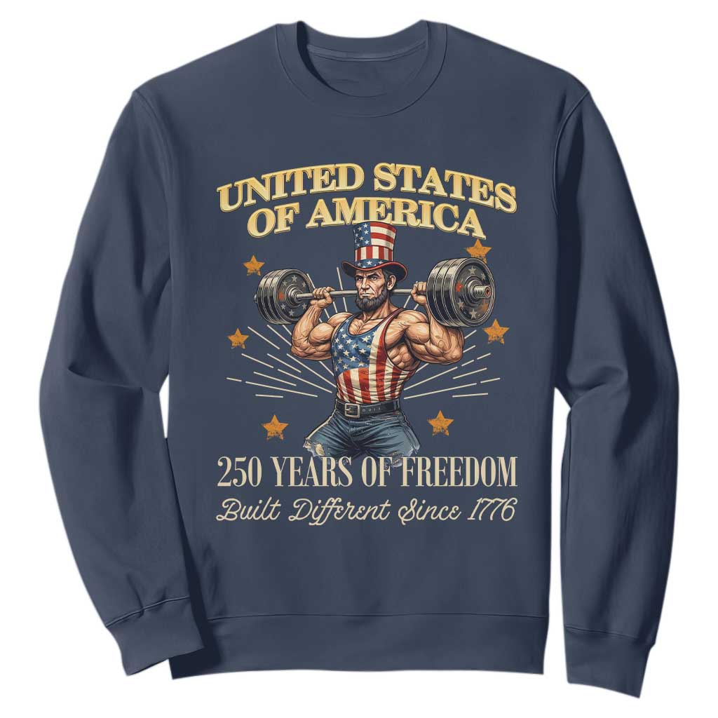 USA 250 Years of Freedom Muscular Uncle Sam Weightlifter Sweatshirt Built Different Since 1776 Funny Patriotic Buff Graphic