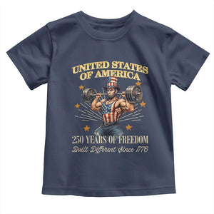 USA 250 Years of Freedom Muscular Uncle Sam Weightlifter Toddler T Shirt Built Different Since 1776 Funny Patriotic Buff Graphic