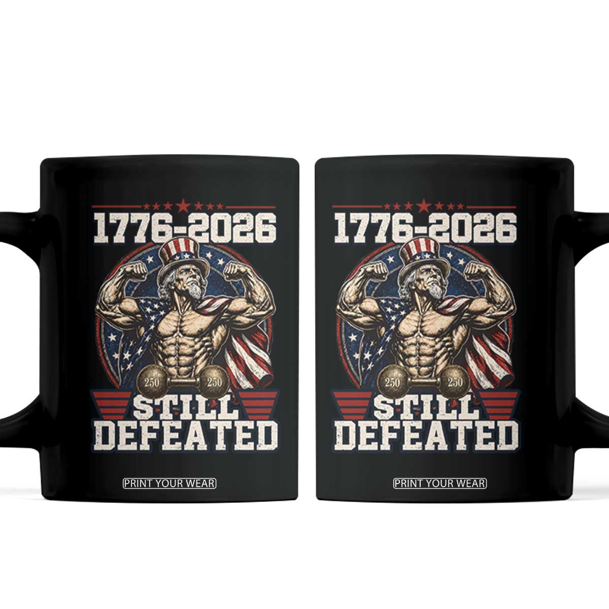 Still Undefeated 1776 to 2026 Muscular Uncle Sam Coffee Mug Buff Bodybuilder American Flag 250th Anniversary Semiquincentennial