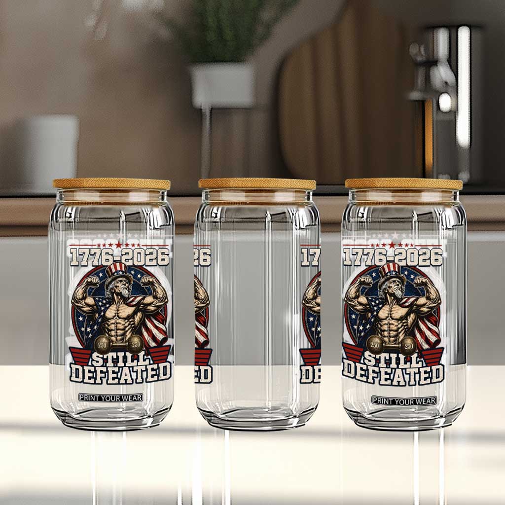 Still Undefeated 1776 to 2026 Muscular Uncle Sam Glass Can Buff Bodybuilder American Flag 250th Anniversary Semiquincentennial