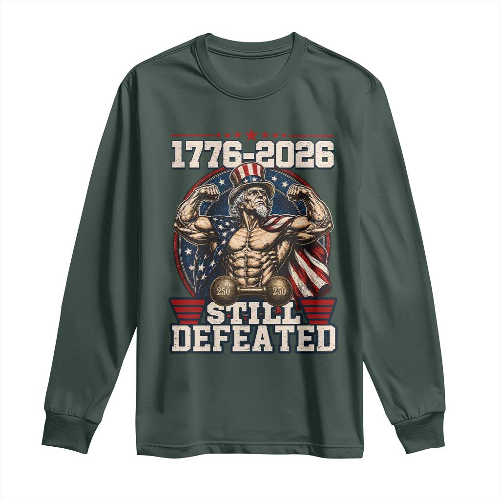 Still Undefeated 1776 to 2026 Muscular Uncle Sam Long Sleeve Shirt Buff Bodybuilder American Flag 250th Anniversary Semiquincentennial