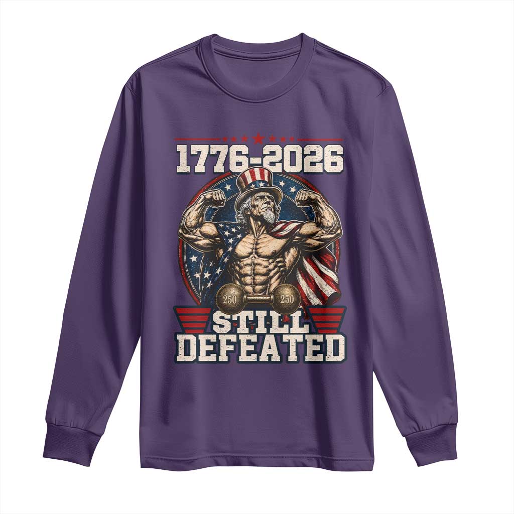 Still Undefeated 1776 to 2026 Muscular Uncle Sam Long Sleeve Shirt Buff Bodybuilder American Flag 250th Anniversary Semiquincentennial