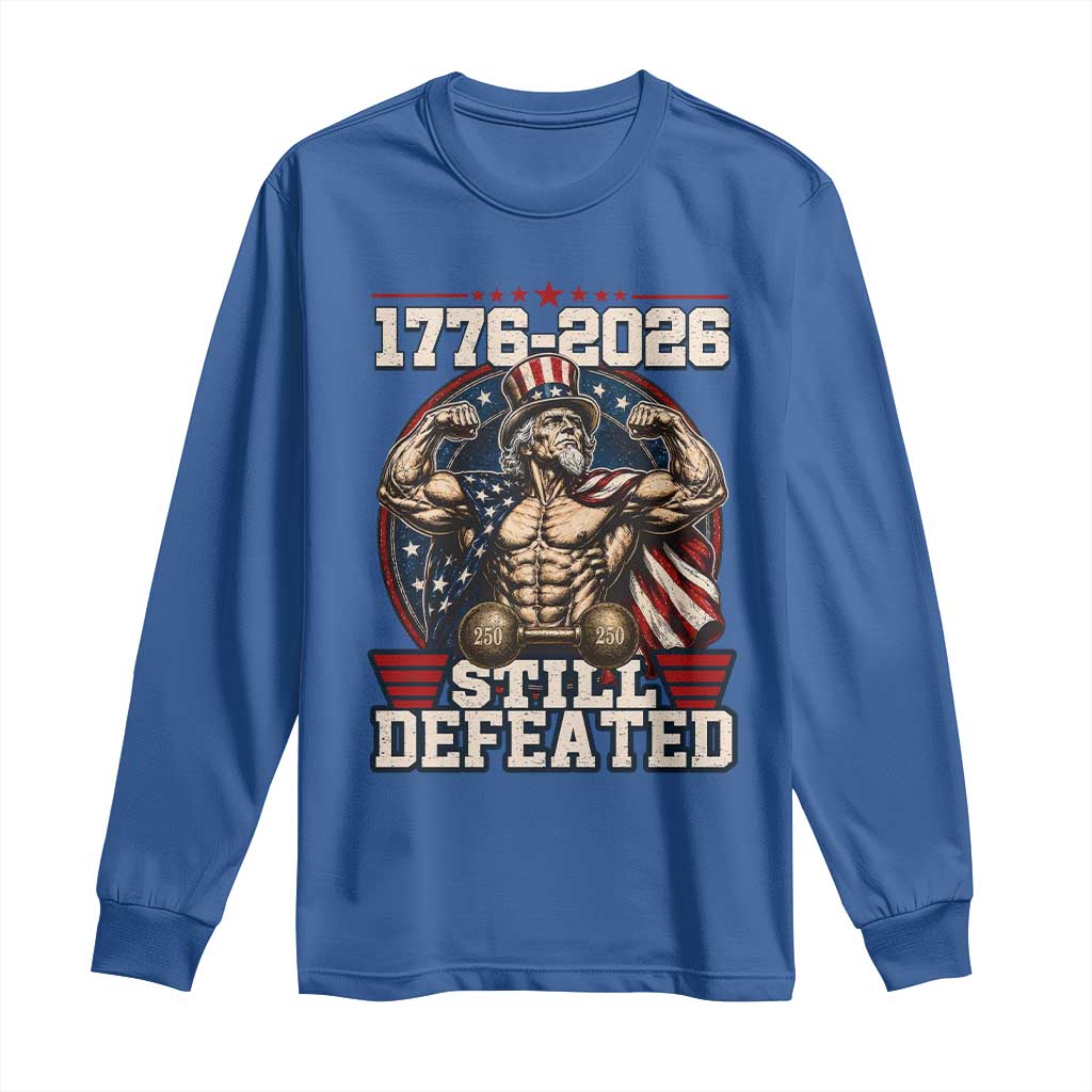 Still Undefeated 1776 to 2026 Muscular Uncle Sam Long Sleeve Shirt Buff Bodybuilder American Flag 250th Anniversary Semiquincentennial