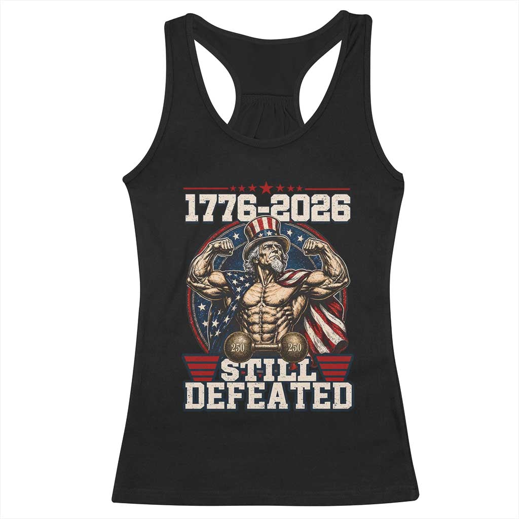 Still Undefeated 1776 to 2026 Muscular Uncle Sam Racerback Tank Top Buff Bodybuilder American Flag 250th Anniversary Semiquincentennial