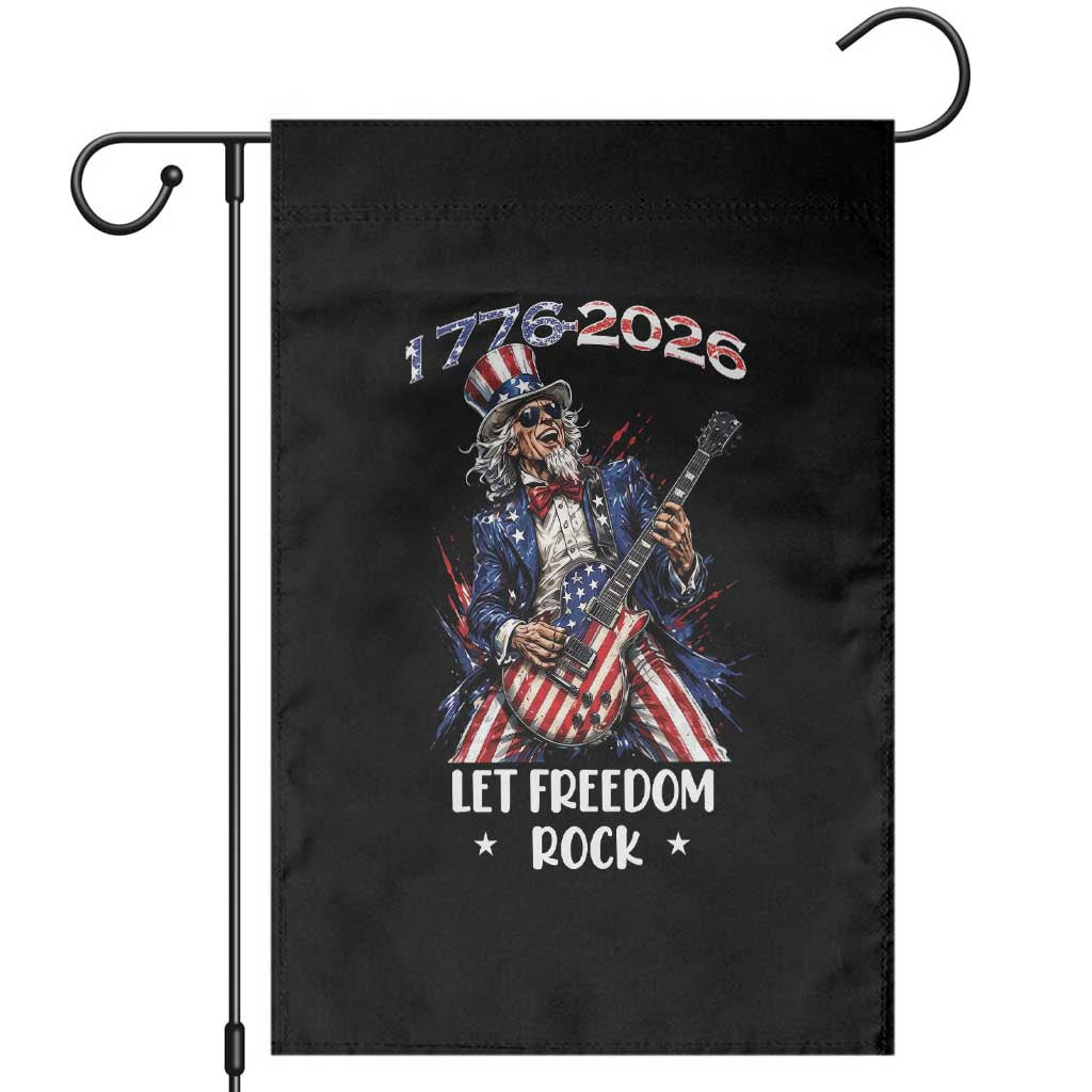 Let Freedom Rock Uncle Sam Rock Star Garden Flag Funny Electric Guitar Player American Flag Suit 1776 to 2026 Semiquincentennial