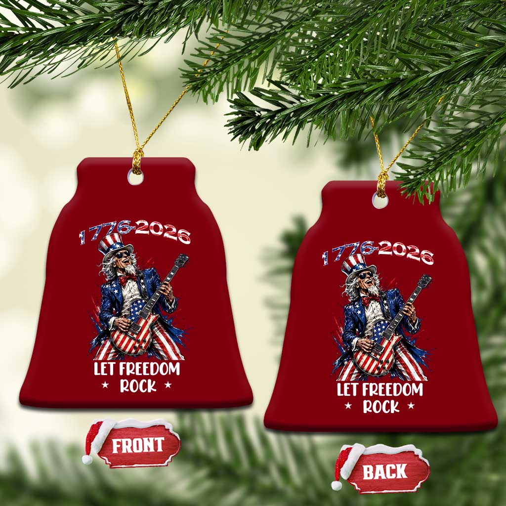 Let Freedom Rock Uncle Sam Rock Star Ceramic Ornament Funny Electric Guitar Player American Flag Suit 1776 to 2026 Semiquincentennial