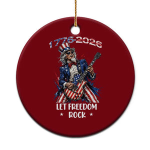 Let Freedom Rock Uncle Sam Rock Star Ceramic Ornament Funny Electric Guitar Player American Flag Suit 1776 to 2026 Semiquincentennial
