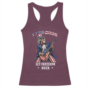 Let Freedom Rock Uncle Sam Rock Star Racerback Tank Top Funny Electric Guitar Player American Flag Suit 1776 to 2026 Semiquincentennial