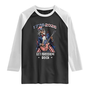 Let Freedom Rock Uncle Sam Rock Star Raglan Shirt Funny Electric Guitar Player American Flag Suit 1776 to 2026 Semiquincentennial