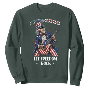 Let Freedom Rock Uncle Sam Rock Star Sweatshirt Funny Electric Guitar Player American Flag Suit 1776 to 2026 Semiquincentennial