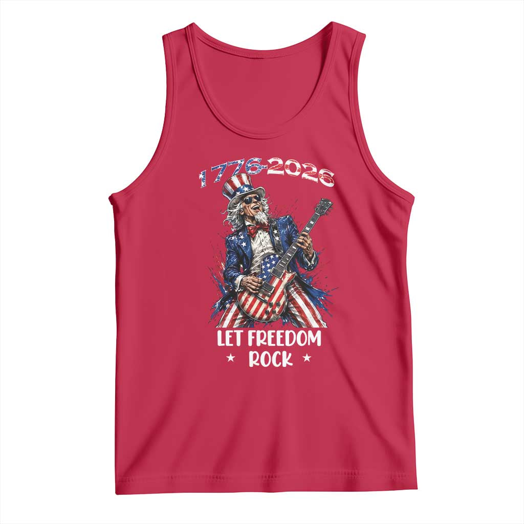 Let Freedom Rock Uncle Sam Rock Star Tank Top Funny Electric Guitar Player American Flag Suit 1776 to 2026 Semiquincentennial