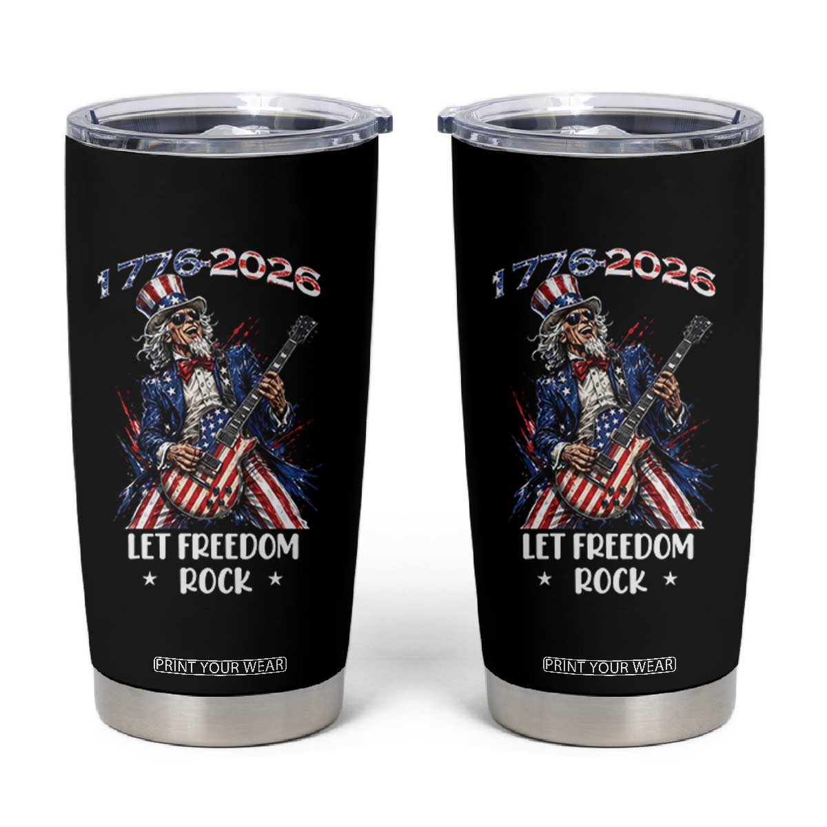 Let Freedom Rock Uncle Sam Rock Star Tumbler Cup Funny Electric Guitar Player American Flag Suit 1776 to 2026 Semiquincentennial