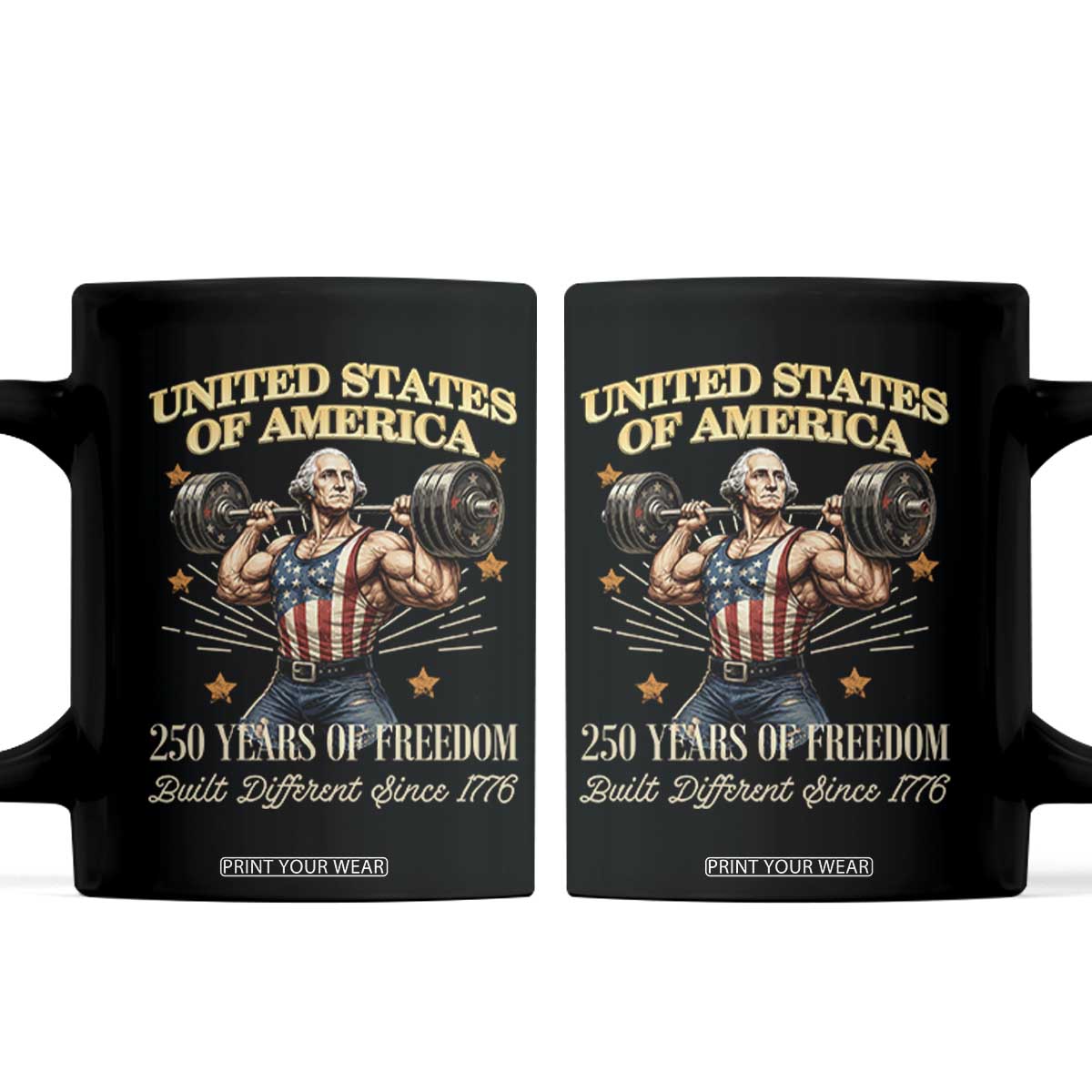 USA 250 Years of Freedom Muscular George Washington Weightlifter Coffee Mug Built Different Since 1776 Funny Patriotic 1st President Bodybuilder