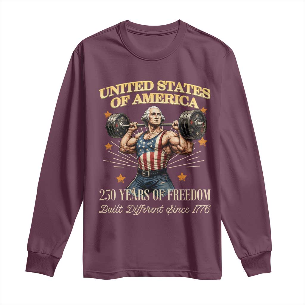 USA 250 Years of Freedom Muscular George Washington Weightlifter Long Sleeve Shirt Built Different Since 1776 Funny Patriotic 1st President Bodybuilder