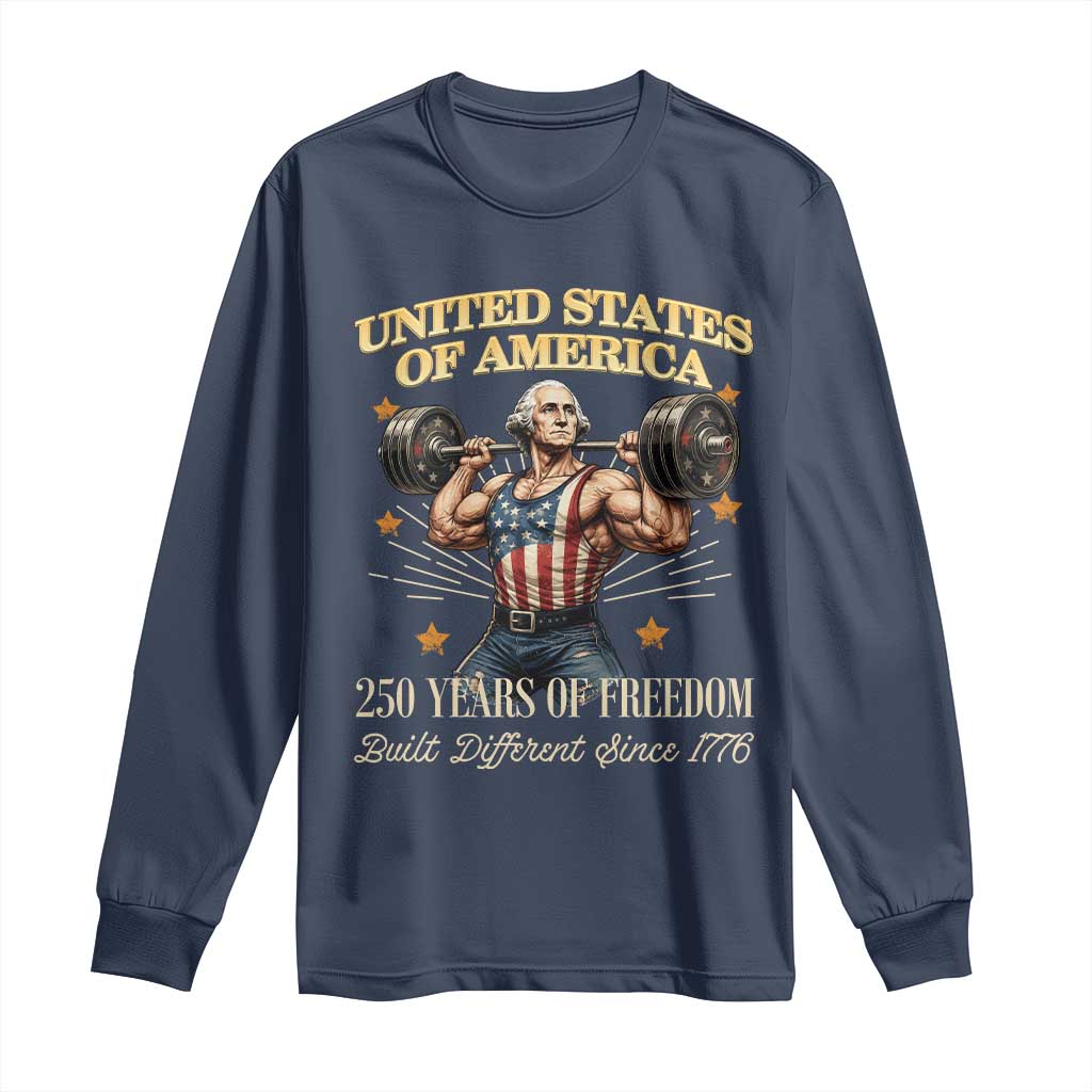 USA 250 Years of Freedom Muscular George Washington Weightlifter Long Sleeve Shirt Built Different Since 1776 Funny Patriotic 1st President Bodybuilder