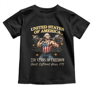 USA 250 Years of Freedom Muscular George Washington Weightlifter Toddler T Shirt Built Different Since 1776 Funny Patriotic 1st President Bodybuilder