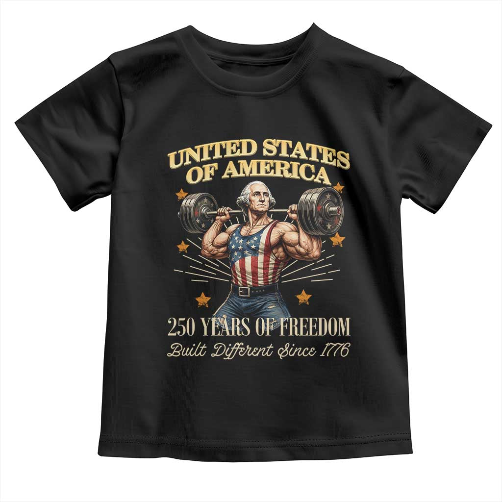 USA 250 Years of Freedom Muscular George Washington Weightlifter Toddler T Shirt Built Different Since 1776 Funny Patriotic 1st President Bodybuilder