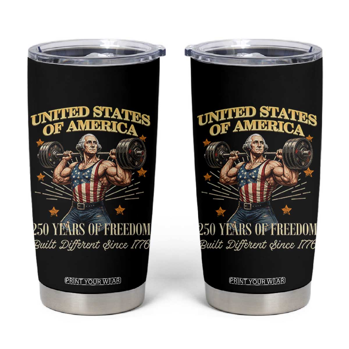 USA 250 Years of Freedom Muscular George Washington Weightlifter Tumbler Cup Built Different Since 1776 Funny Patriotic 1st President Bodybuilder