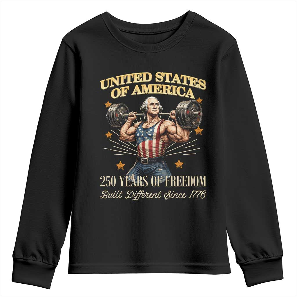 USA 250 Years of Freedom Muscular George Washington Weightlifter Youth Sweatshirt Built Different Since 1776 Funny Patriotic 1st President Bodybuilder