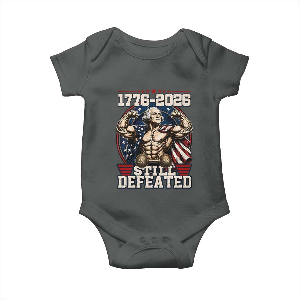 Still Undefeated 1776 to 2026 Muscular George Washington Baby Onesie Buff Bodybuilder American Flag Cape 250th Anniversary Semiquincentennial