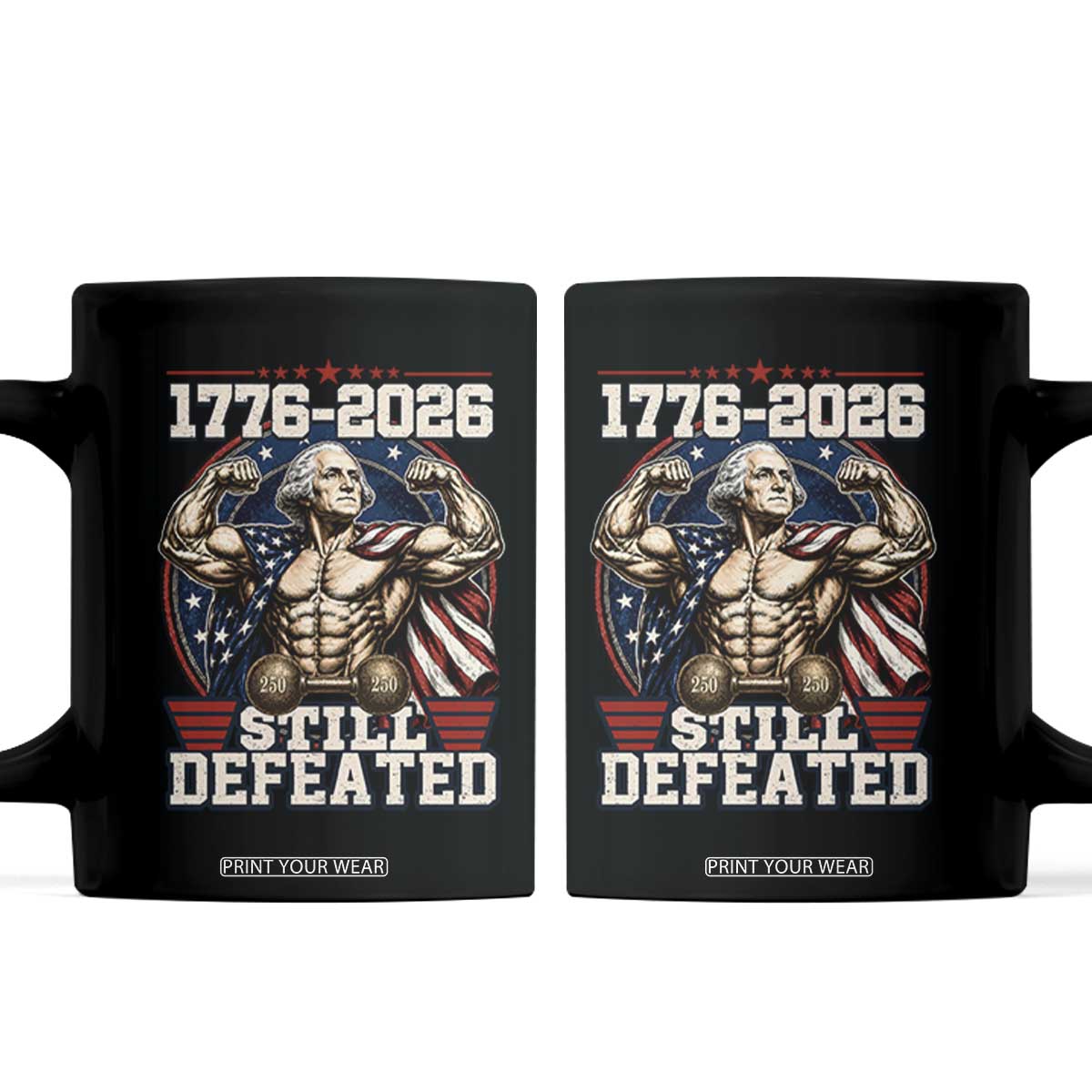 Still Undefeated 1776 to 2026 Muscular George Washington Coffee Mug Buff Bodybuilder American Flag Cape 250th Anniversary Semiquincentennial