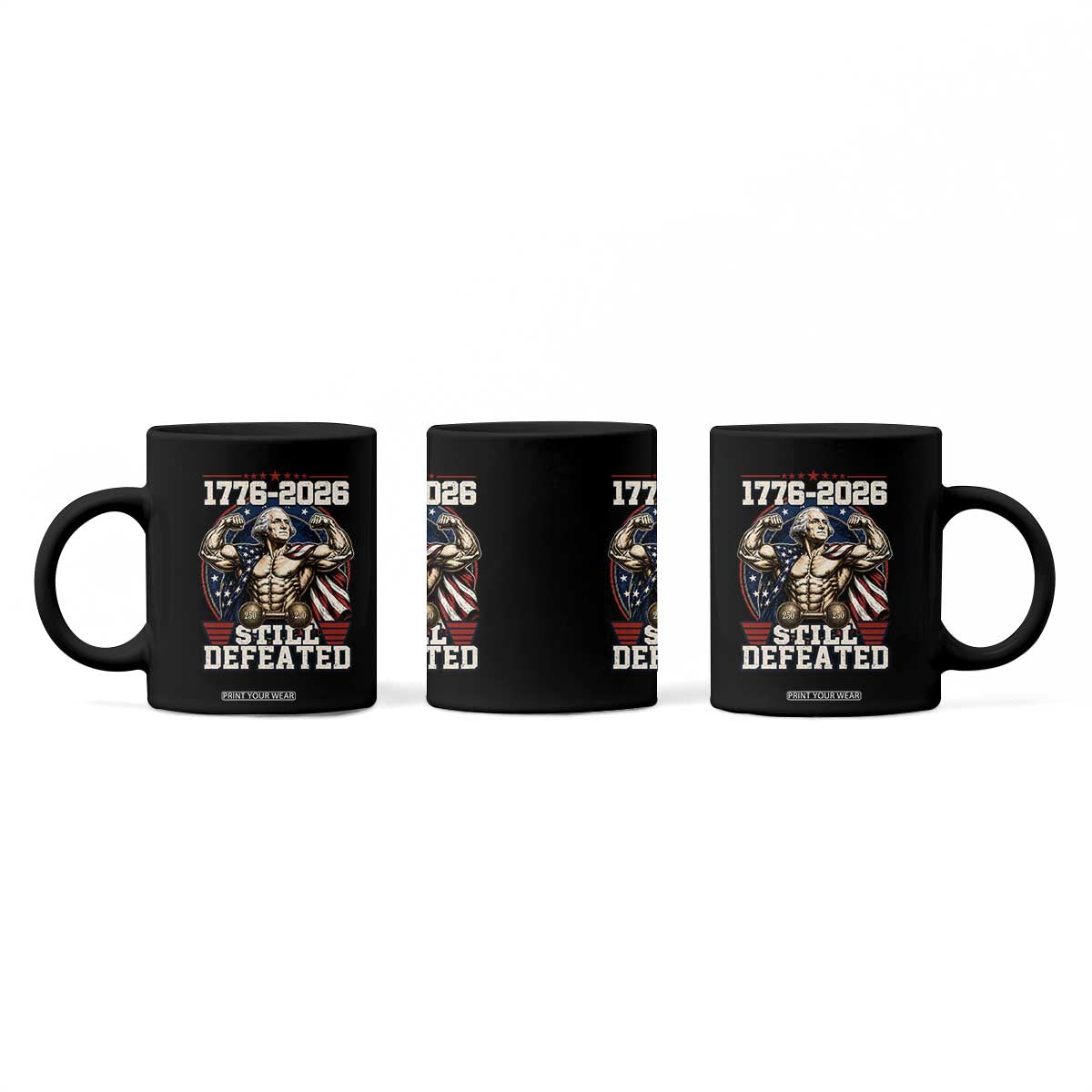 Still Undefeated 1776 to 2026 Muscular George Washington Coffee Mug Buff Bodybuilder American Flag Cape 250th Anniversary Semiquincentennial