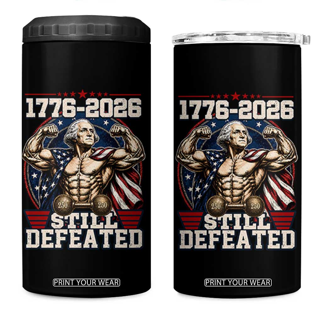 Still Undefeated 1776 to 2026 Muscular George Washington 4 in 1 Can Cooler Tumbler Buff Bodybuilder American Flag Cape 250th Anniversary Semiquincentennial