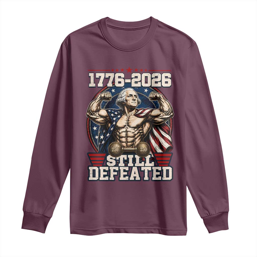 Still Undefeated 1776 to 2026 Muscular George Washington Long Sleeve Shirt Buff Bodybuilder American Flag Cape 250th Anniversary Semiquincentennial