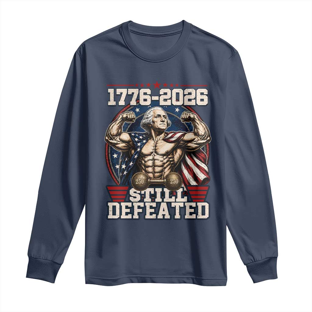 Still Undefeated 1776 to 2026 Muscular George Washington Long Sleeve Shirt Buff Bodybuilder American Flag Cape 250th Anniversary Semiquincentennial